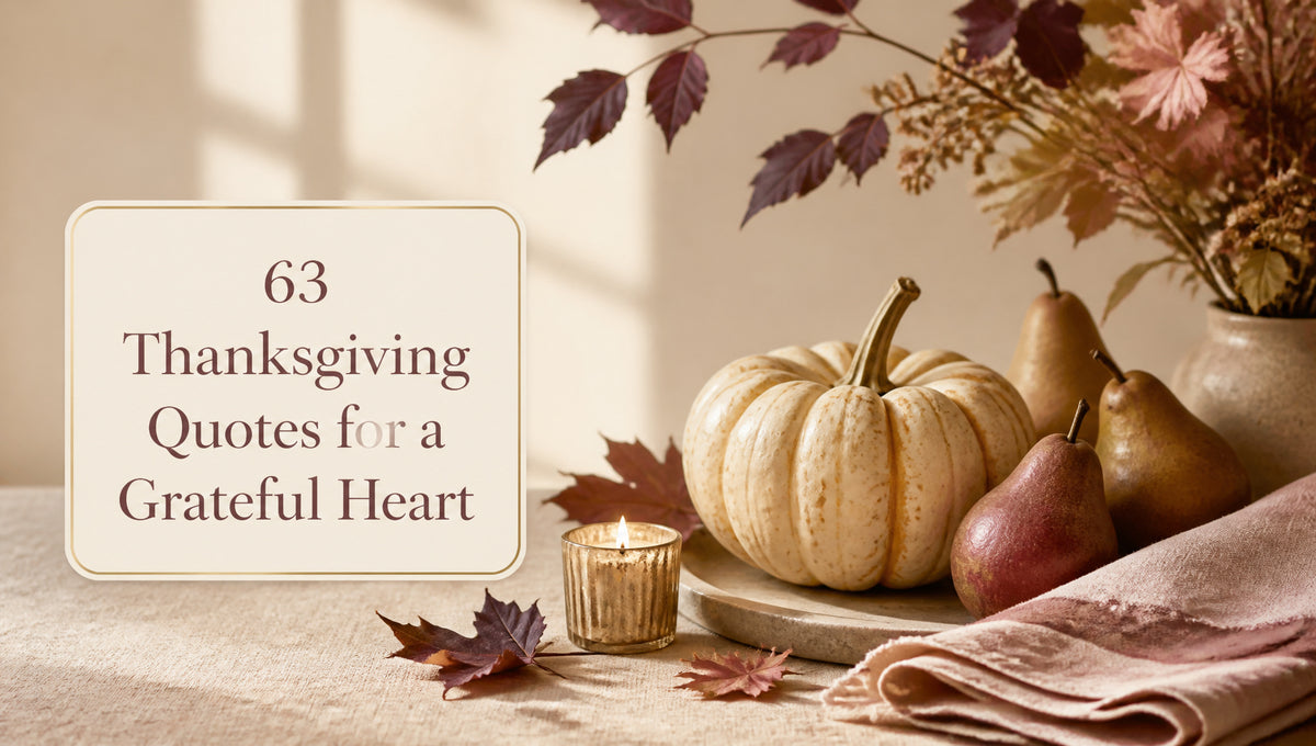 63 Thanksgiving Quotes for a Grateful Heart